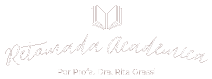 Retomada Acadêmica, por Profa. Dra. Rita Grassi